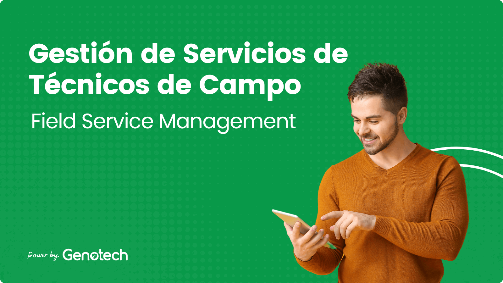 Gestión de Servicios de Técnicos de Campo - Field Service Management